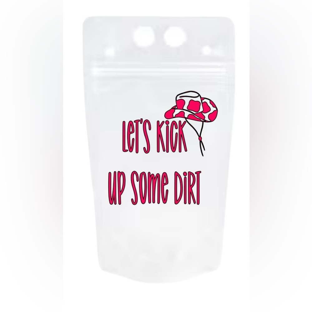 Let's Kick Up Some Dirt custom drink pouches